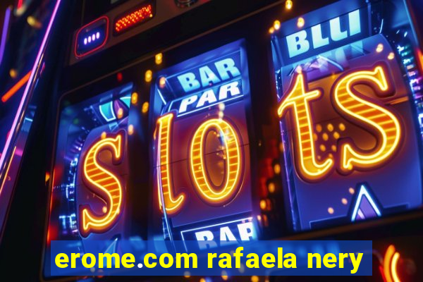 erome.com rafaela nery